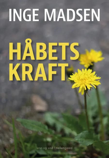 Håbets kraft af Inge Madsen