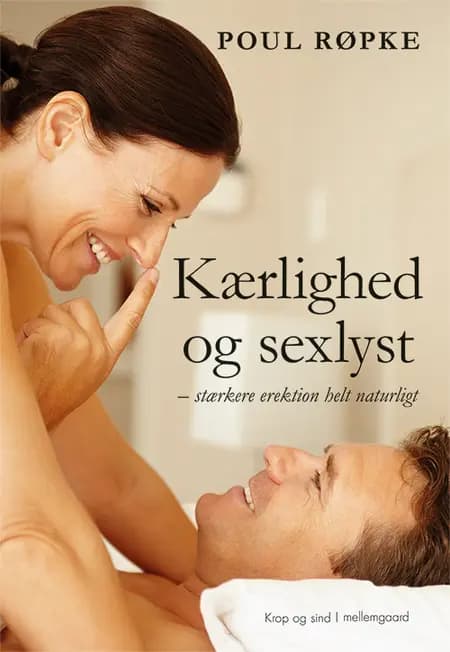 Kærlighed og sexlyst af Poul Røpke