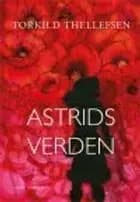 ASTRIDS VERDEN af Torkild Tellefsen