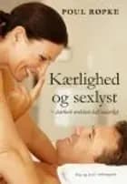 Kærlighed og sexlyst af Poul Røpke