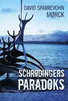 Schrödingers paradoks af David Sparrevohn Mørck