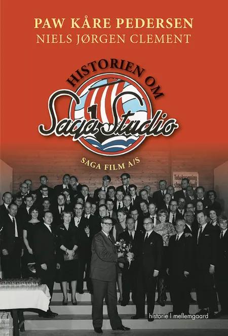 Historien om Saga Studio - Saga Film A/S af Paw Kåre Pedersen