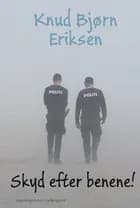 Skyd efter benene af Knud Bjørn Eriksen