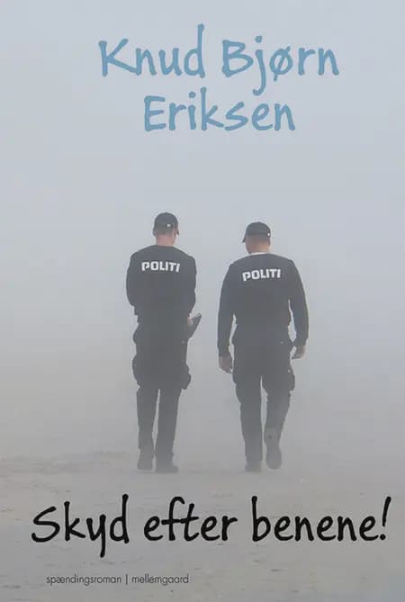 Skyd efter benene af Knud Bjørn Eriksen