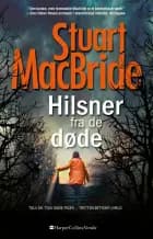 Hilsner fra de døde af Stuart MacBride