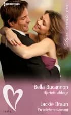 Hjertets vildveje/En usleben diamant af Bella Bucannon og Jackie Braun