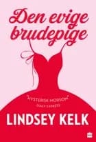 Den evige brudepige af Lindsey Kelk