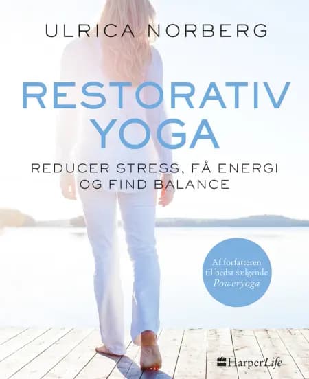 Restorativ yoga af Ulrica Norberg