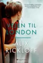 Vejen til London af Alix Rickloff