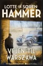 Vejen til Warszawa af Lotte Hammer og Søren Hammer