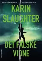 Det falske vidne af Karin Slaughter