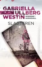 Slagteren af Gabriella Ullberg Westin