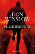 Flammernes by af Don Winslow