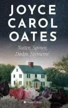 Natten. Søvnen. Døden. Stjernerne. af Joyce Carol Oates