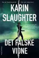 Det falske vidne af Karin Slaughter
