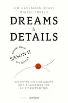 Dreams & Details af Jim Hagemann Snabe og Mikael Trolle