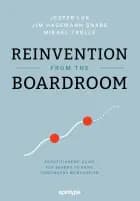 Reinvention from the Boardroom af Jesper Lok og Jim Hagemann Snabe og Mikael Trolle