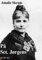 På Sct. Jørgens af Amalie Skram