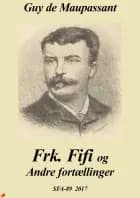 Frk. Fifi og andre fortællinger af Guy de Maupassant