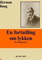 En fortælling om lykken af Herman Bang