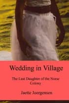 Wedding in Village af Jaette Joergensen