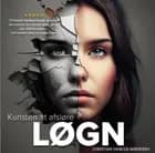 Kunsten at afsløre LØGN af Christian Vandsø Andersen