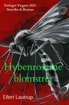 Hybenroserne blomstrer af Eilert Lautrup
