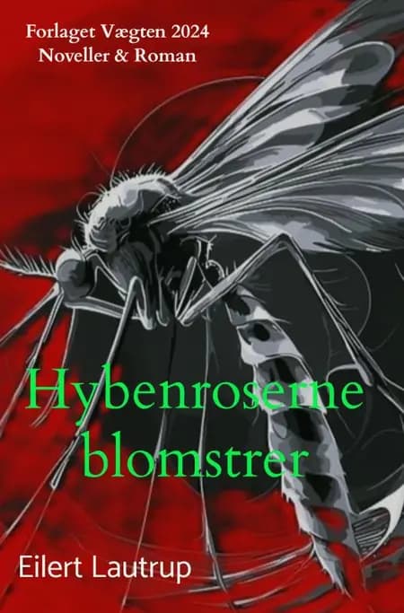 Hybenroserne blomstrer af Eilert Lautrup