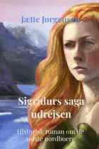 Sigridurs saga udrejsen af Jætte Jørgensen