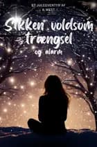 SIKKEN VOLDSOM TRÆNGSEL af K West