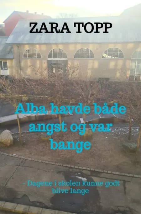 Alba havde både angst og var bange af Zara Topp