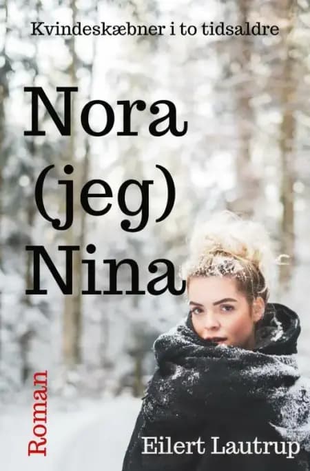 Nora (jeg) Nina af Eilert Lautrup