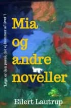 Mia & andre noveller af Eilert Lautrup