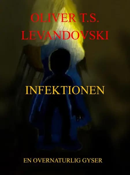 Infektionen af Oliver T.S. Levandovski