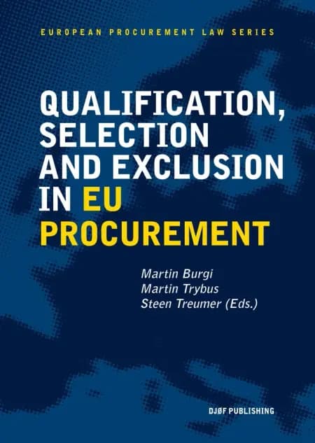 Qualification, Selection, and Exclusion in Public Procurement af Martin Burgi