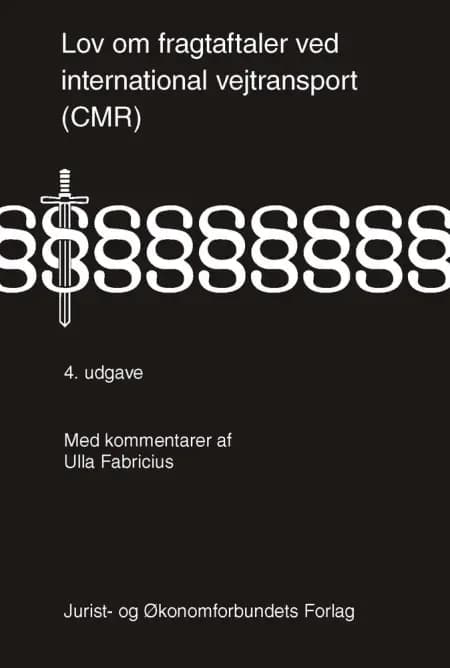 Lov om Fragtaftaler ved international vejtransport (CMR) af Ulla Fabricius