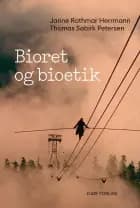 Bioret og bioetik af Janne Rothmar Herrmann og Thomas Søbirk Petersen