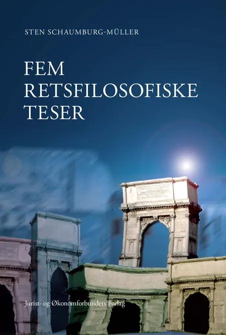 Fem retsfilosofiske teser af Steen Schaumburg-Müller