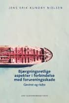 Bjærgningsretlige aspekter i forbindelse med forureningsskade af Jens Erik Kundby Nielsen