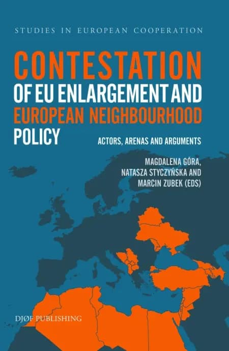 Contestation of EU Enlargement and European Neighbourhood Policy af Magdalena Góra