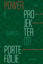Power i projekter og portefølje af John Ryding Olsson, Niels Ahrengot og Mette Lindegaard Attrup