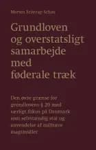 Grundloven og overstatsligt samarbejde med føderale træk af Morten Fristrup Schou