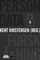 Persondata og forskning af Kent Kristensen