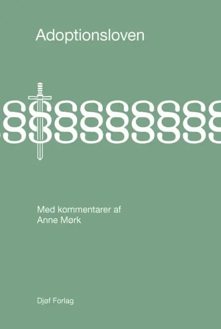 Adoptionsloven med kommentarer af Anne Mørk