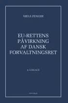 EU-rettens påvirkning af dansk forvaltningsret af Niels Fenger