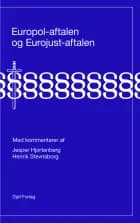 EUROPOL-aftalen og EUROJUST-aftalen af Jesper Hjortenberg og Henrik Stevnsborg