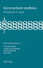 Kommenteret straffelov Almindelig del af Thomas Elholm, Lasse Lund Madsen, Hanne Rahbæk og Jens Røn