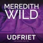 Udfriet af Meredith Wild