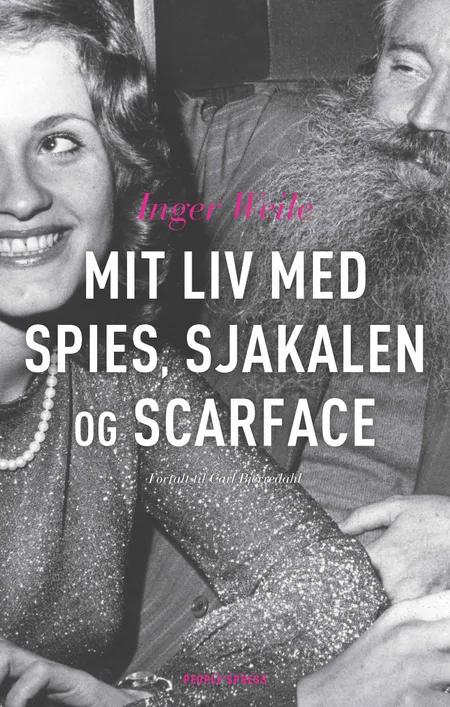 Mit liv med Spies, Sjakalen, og Scarface af Inger Weile