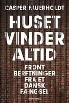 Huset vinder altid af Casper Fauerholdt